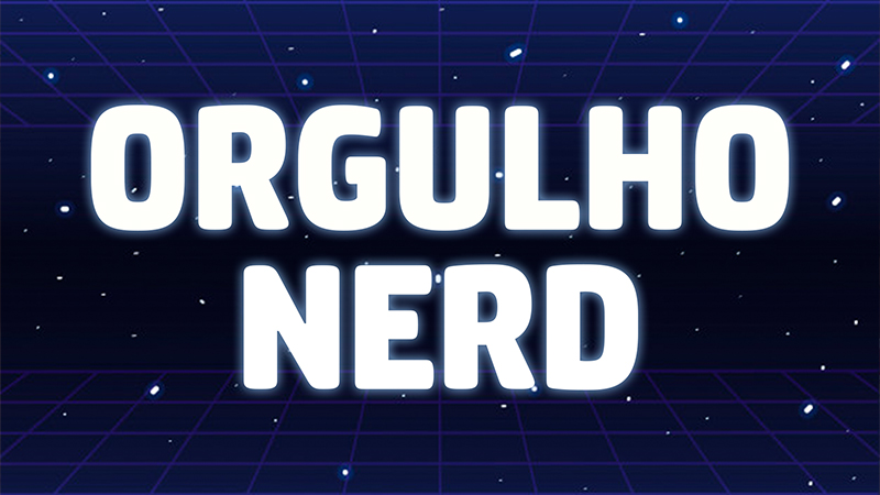 MAIO, O MÊS DO ORGULHO NERD! ENTENDA ESSA DATA - Banner